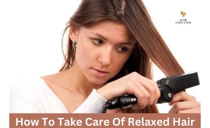 How To Take Care Of Relaxed Hair| Make it Silky And Strong