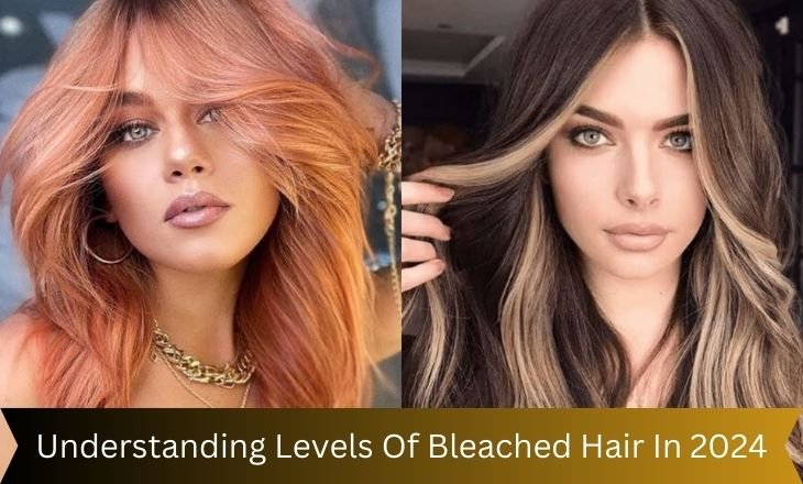 Understanding Levels Of Bleached Hair In 2024